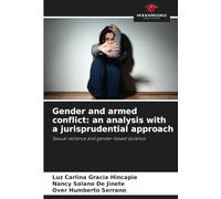 Gender and armed conflict: an analysis with a jurisprudential approach: Sexual violence and gender-based violence
