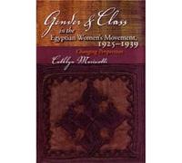 Gender and Class in the Egyptian Womens Movement 19251939 by Cathlyn Mariscotti Cathlyn Mariscotti (Auteur)