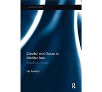 Gender and Dance in Modern Iran by Ida The Pennsylvania State University Meftahi Inconnu (Auteur)