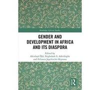 Gender and Development in Africa and Its Diaspora (Routledge African Studies) - [Version Originale] Inconnu (Auteur)