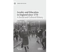 Gender and Education in England since 1770: A Social and Cultural History