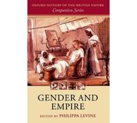 Gender and Empire (Poche) Oxford History of the British Empire Companion Series