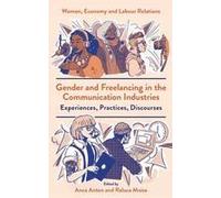 Gender And Freelancing In The Communication Industries