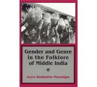 Gender and Genre in the Folklore of Middle India by Joyce Burkhalter Flueckiger Joyce Burkhalter Flueckiger (Auteur)