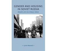Gender And Housing In Soviet Russia