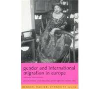 Gender and International Migration in Europe: Employment, Welfare and Politics Kofman, Eleonore, Kofman, E., Phizacklea, Annie (Auteur)