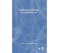 Gender and Leadership: Shattering the Status Quo