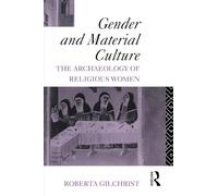 Gender and Material Culture: The Archaeology of Religious Women