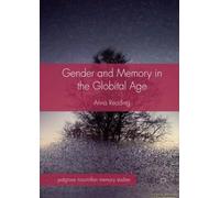 Gender And Memory In The Globital Age