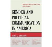 Gender and Political Communication in America