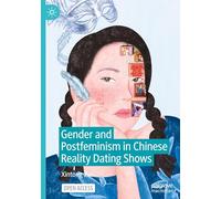 Gender and Postfeminism in Chinese Reality Dating Shows