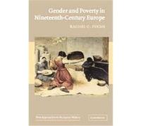 Gender And Poverty in Nineteenth-Century Europe, New Approaches to European History Rachel G. Fuchs (Auteur)