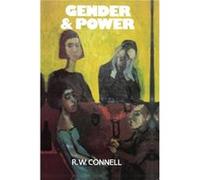 Gender and Power by Connell & Raewyn University Professor & University of Sydney R. W. Connell (Auteur)