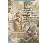 Gender And Self-Fashioning At The Intersection Of Art And Science