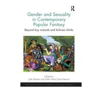 Gender And Sexuality In Contemporary Popular Fantasy