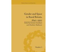 Gender And Space In Rural Britain, 1840-1920