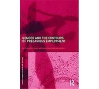 Gender and the Contours of Precarious Employment, Routledge IAFFE Advances in Feminist Economics Leah Vosko (Auteur)