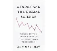 Gender and the Dismal Science - Ann Mari May - Columbia University Press - Livre en Anglais - Hardback Ann Mari MayAnn Mari May (Auteur)