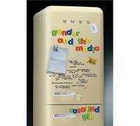 Gender and the Media by Rosalind Kings College London Gill Ros Gill (Auteur)