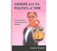 Gender And the Politics of Time Valerie Bryson (Auteur)