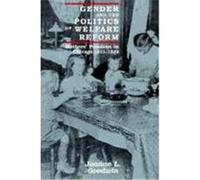 Gender and the Politics of Welfare Reform, Women in Culture and Society Series Joanne L. Goodwin (Auteur)