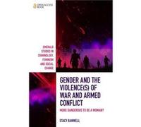 Gender and the Violences of War and Armed Conflict by Banwell & Stacy Greenwich University & UK Banwell Stacy Greenwich University UK (Auteur)