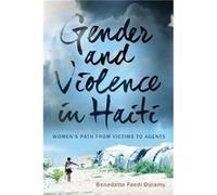 Gender and Violence in Haiti by Benedetta Faedi Duramy Benedetta Faedi Duramy (Auteur)