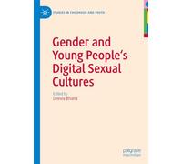 Gender and Young People's Digital Sexual Cultures