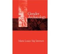 Gender Archaeology by Stig Srensen & Marie Louise Jesus College & Cambridge Marie Louise Stig Sorensen (Auteur)