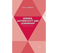 Gender, Authenticity And Leadership