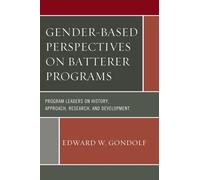 Gender-Based Perspectives On Batterer Programs
