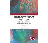 Gender-based Violence and the Law: Global Perspectives and Eastern European Practices