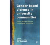 Gender based violence in university communities: Policy, prevention and educational initiatives - [Version Originale] Inconnu (Auteur)