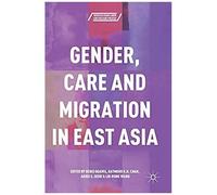 Gender, Care And Migration In East Asia