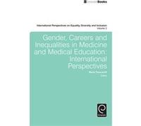 Gender Careers and Inequalities in Medicine and Medical Education Gender Careers and Inequalities in Medicine and Medical Education (Auteur)