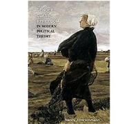 Gender, Class, and Freedom in Modern Political Theory Nancy J. Hirschmann (Auteur)
