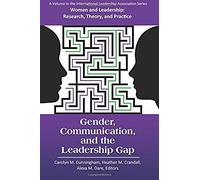 Gender, Communication, And The Leadership Gap