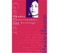 Gender Consciousness and Privilege Brody, Celeste M., Fuller, Kasi Allen, Gosetti, Penny Poplin (Auteur)
