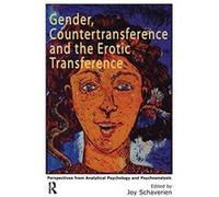 Gender Countertransference and the Erotic Transference Joy Schaverien (Auteur)