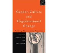 Gender Culture and Organizational Change by Catherine Itzen