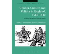 Gender, Culture And Politics In England, 1560-1640