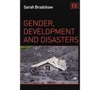 Gender, Development and Disasters - [Livre en VO] Sarah Bradshaw (Auteur)