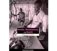 Gender Development and Health by Caroline Sweetman
