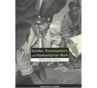 Gender, Development, and Humanitarian Work, Oxfam Focus on Gender Series Oxfam Gb (Auteur)