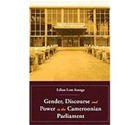 Gender, Discourse and Power in the Camer Atanga, Lilian Lem (Auteur)