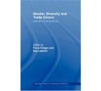 Gender, Diversity and Trade Unions: International Perspectives