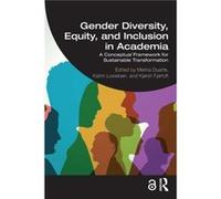 Gender Diversity Equity and Inclusion in Academia Gender Diversity Equity and Inclusion in Academia (Auteur)