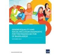 Gender Equality And Social Inclusion Diagnostic For The Finance Sector In Bangladesh