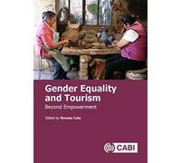 Gender Equality and Tourism: Beyond Empowerment - [Version Originale] Inconnu (Auteur)