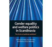 Gender Equality and Welfare Politics in Scandinavia